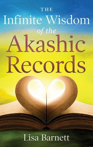 Cover for Bennett, Lisa (Lisa Bennett) · Infinite Wisdom of the Akashic Records: How to Access Your Soul's Plan with Ease (Paperback Bog) (2015)