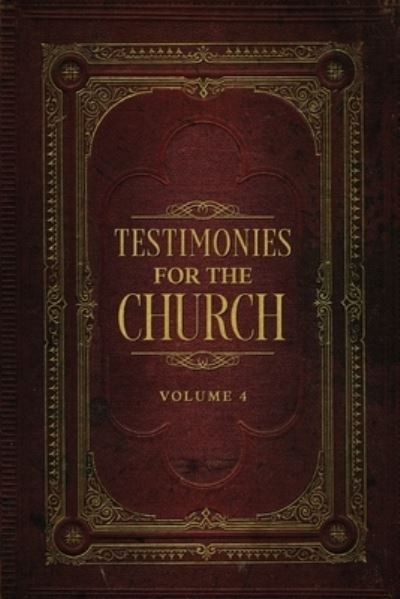 Cover for Ellen G. White · Testimonies for the Church Volume 4 (Bok) (2022)
