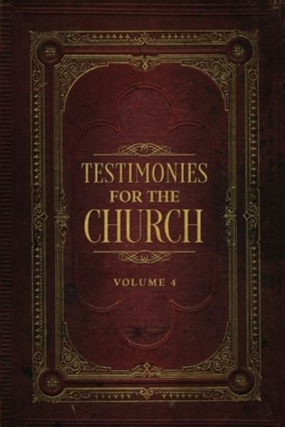 Cover for Ellen G. White · Testimonies for the Church Volume 4 (Buch) (2022)