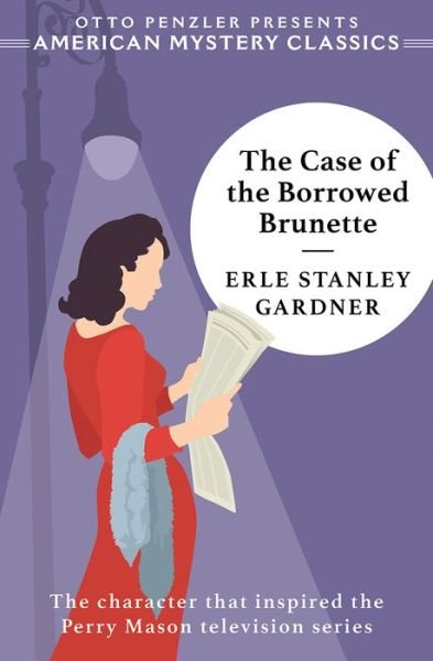 Cover for Erle Stanley Gardner · The Case of the Borrowed Brunette - A Perry Mason Mystery (Innbunden bok) (2024)