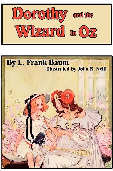 Cover for L. Frank Baum · Dorothy and the Wizard in Oz (Hardcover Book) (2011)