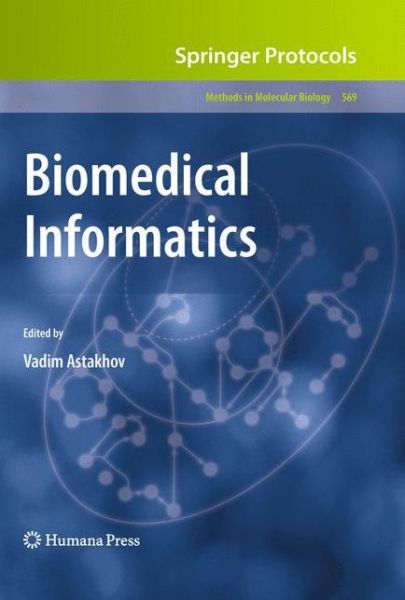 Cover for Biomedical Informatics - Methods in Molecular Biology (Paperback Book) [2009 edition] (2012)