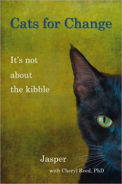 Cover for Cheryl Reed · Cats for Change: It's Not About the Kibble (Paperback Book) (2012)