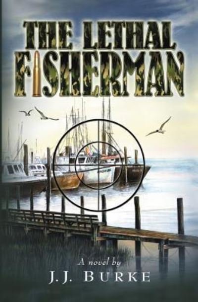 Cover for Jj Burke · The Lethal Fisherman (Paperback Bog) (2017)