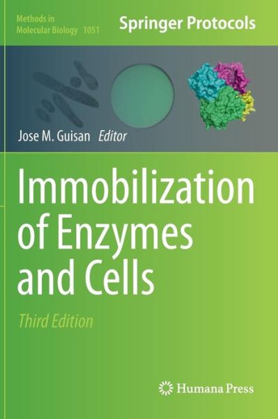 Cover for Jose M Guisan · Immobilization of Enzymes and Cells - Methods in Molecular Biology (Hardcover Book) [3rd ed. 2013 edition] (2013)