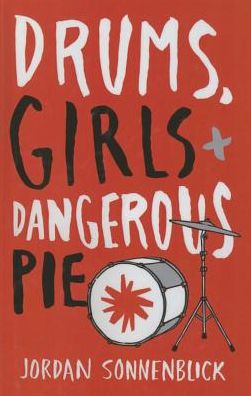 Drums, Girls, + Dangerous Pie - Jordan Sonnenblick - Books - Perfection Learning - 9781627655491 - April 29, 2014