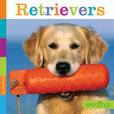 Cover for Laura K. Murray · Retrievers (Book) (2016)