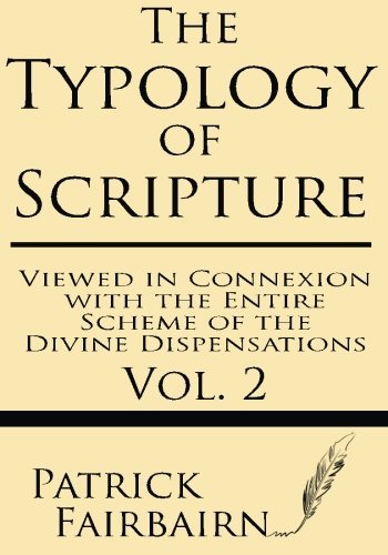 Cover for Patrick Fairbairn · The Typology of Scripture Viewed in Connection with the Entire Scheme of the Divine Dispensations (Volume 2) (Paperback Book) (2013)