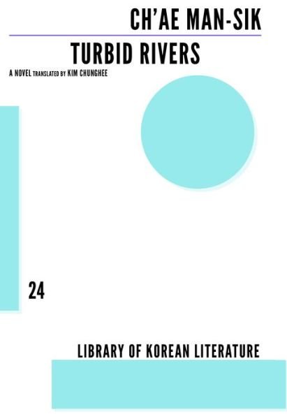 Cover for Man-Sik Chae · Turbid River - Library of Korean Literature (Paperback Book) (2017)