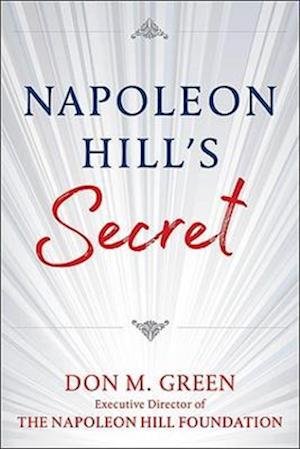 Cover for Don Green · NAPOLEON HILL'S SECRET: Apply Napoleon Hill's Success Principles in Your Life (Pocketbok) (2023)