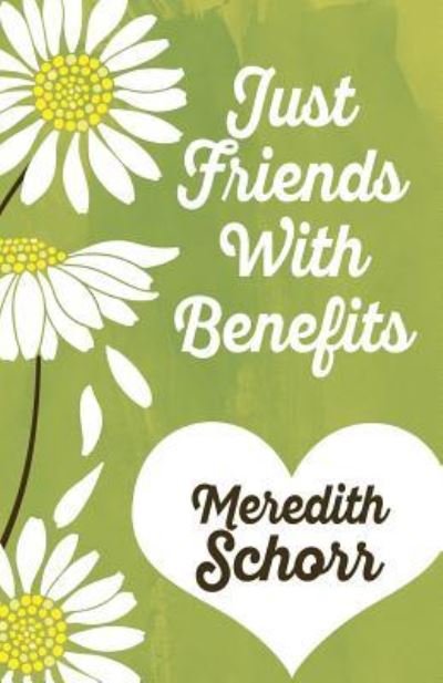 Cover for Meredith Schorr · Just Friends with Benefits (Paperback Bog) (2017)