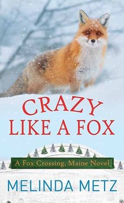 Cover for Melinda Metz · Crazy Like a Fox (Hardcover Book) (2022)