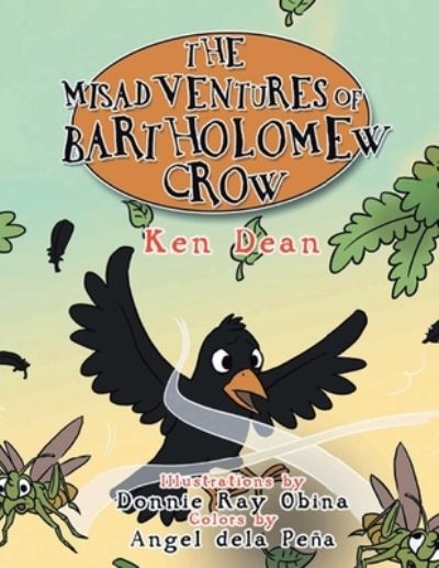 Cover for Ken Dean · Misadventures of Bartholomew Crow (Book) (2022)