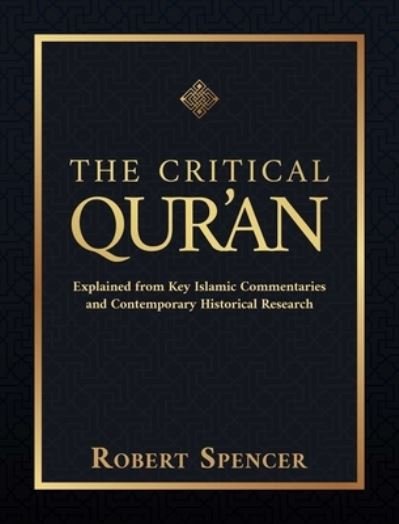 Cover for Robert Spencer · The Critical Qur'an (Hardcover Book) (2022)