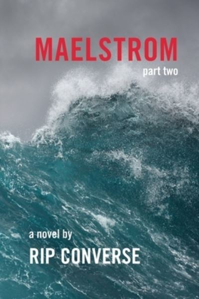 Cover for Rip Converse · Maelstrom (Paperback Book) (2019)