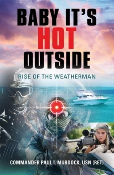 Cover for Paul Murdock · Baby It's HOT Outside: Rise of the Weatherman (Paperback Book) (2020)