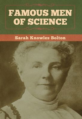 Cover for Sarah Knowles Bolton · Famous Men of Science (Hardcover bog) (2020)