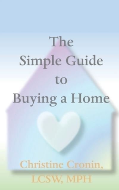 Cover for Christine Cronin · The Simple Guide to Buying a Home (Paperback Book) (2020)
