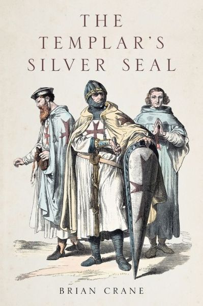 Cover for Brian Crane · The Templar's Silver Seal (Pocketbok) (2021)