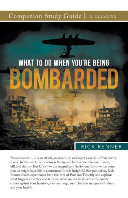 What To Do When You're Being Bombarded Study Guide - Rick Renner - Książki - Harrison House - 9781680319491 - 1 kwietnia 2022