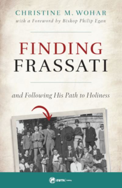 Cover for Christine M Wohar · Finding Frassati (Pocketbok) (2021)