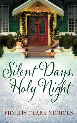 Cover for Phyllis Clark Nichols · Silent Days, Holy Night (Taschenbuch) (2018)