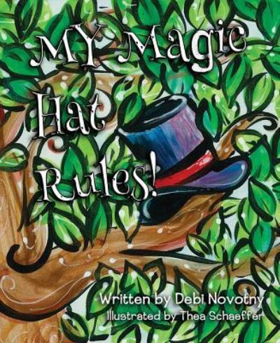 Cover for Debi Novotny · My Magic Hat Rules! (Hardcover Book) (2017)