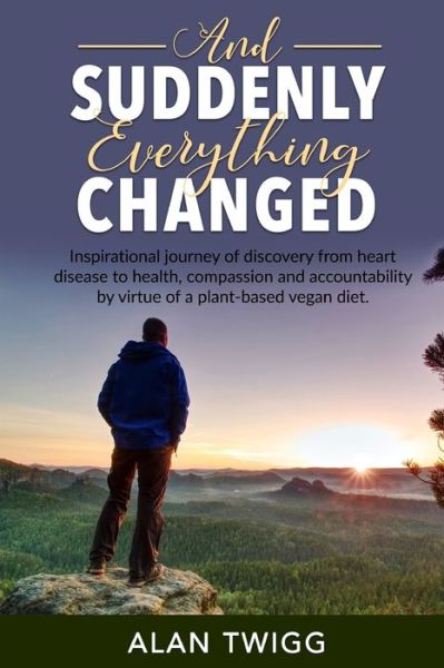 Cover for Alan Twigg · And Suddenly, Everything Changed (Paperback Book) (2019)