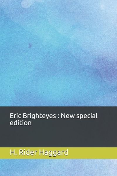 Eric Brighteyes - Sir H Rider Haggard - Libros - Independently Published - 9781707676491 - 11 de noviembre de 2019