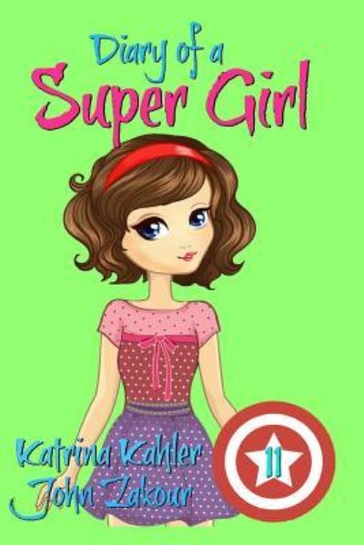 Cover for John Zakour · Diary of a Super Girl - Book 11: Under the Sea - Diary of a Super Girl (Paperback Book) (2018)