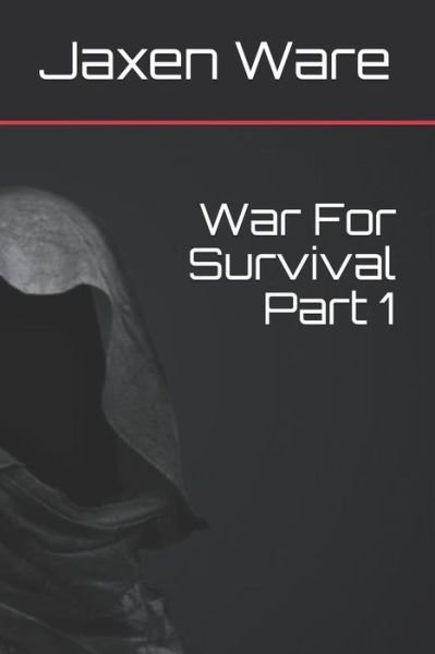 Cover for Jaxen Ware · War For Survival Part 1 (Paperback Book) (2018)