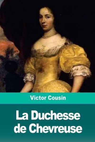 Cover for Victor Cousin · La Duchesse de Chevreuse (Pocketbok) (2018)