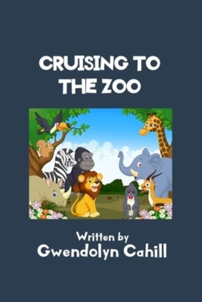 Cruising to the Zoo - Amazon Digital Services LLC - KDP Print US - Bøger - Amazon Digital Services LLC - KDP Print - 9781719952491 - 29. august 2018