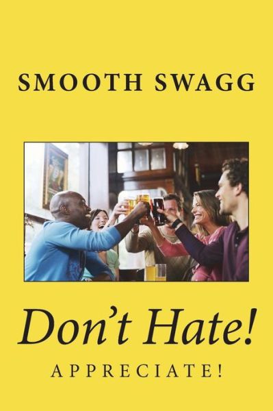 Cover for Smooth Swagg · Don't Hate! (Paperback Book) (2018)