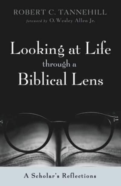 Cover for Robert C Tannehill · Looking at Life through a Biblical Lens (Paperback Book) (2021)