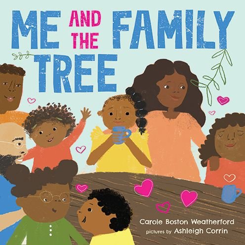 Cover for Carole Boston Weatherford · Me and the Family Tree (Board book) (2023)