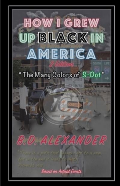 Cover for B D Alexander · How I Grew Up, Black In America (Paperback Bog) (2018)