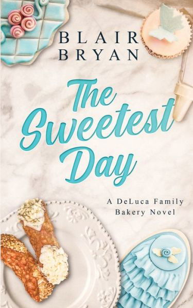 The Sweetest Day - Blair Bryan - Libros - Ninya - 9781734546491 - 7 de marzo de 2021