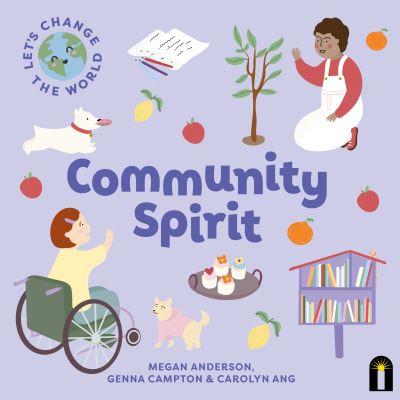 Cover for Megan Anderson · Let's Change the World: Community Spirit - Let's Change the World (Board book) [First Edition, Board Books edition] (2022)