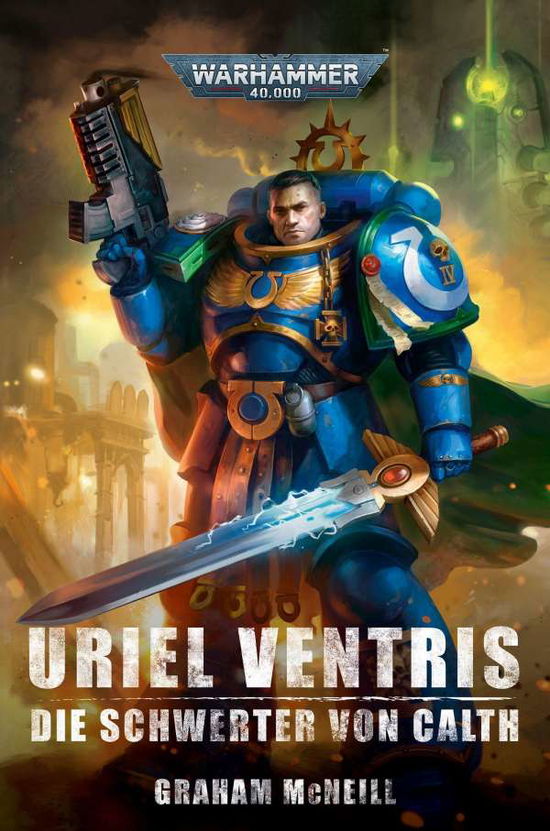 Cover for Graham Mcneill · Warhammer 40.000 - Uriel Ventris Die Schwerter von Cath (Hardcover Book) (2021)