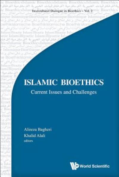 Cover for Alireza Bagheri · Islamic Bioethics: Current Issues And Challenges - Intercultural Dialogue In Bioethics (Gebundenes Buch) (2017)