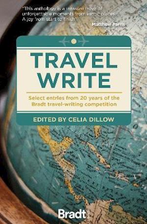 Cover for Celia Dillow · Travel Write: Select entries from 20 years of the Bradt travel-writing competition (Paperback Book) (2021)