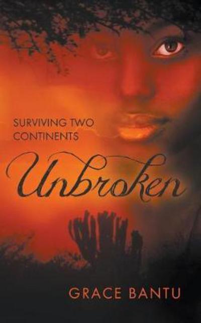 Cover for Grace Bantu · Unbroken (Paperback Book) (2016)