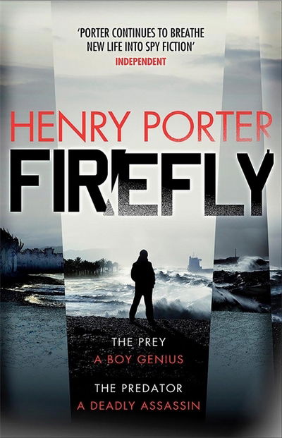 Cover for Henry Porter · Firefly: Winner of the 2019 Wilbur Smith Adventure Writing Prize - Paul Samson Spy Thriller (Hardcover Book) (2018)