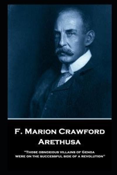 Cover for Francis Marion Crawford · F. Marion Crawford - Arethusa (Paperback Book) (2019)