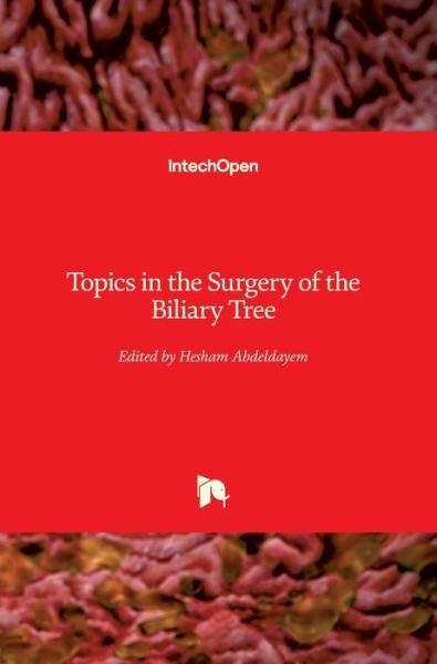Cover for Hesham Abdeldayem · Topics in the Surgery of the Biliary Tree (Innbunden bok) (2018)