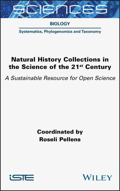 Cover for R Pellens · Natural History Collections in the Science of the 21st Century: A Sustainable Resource for Open Science (Inbunden Bok) (2022)