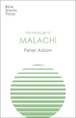 Cover for Dr Peter Adam · The Message of Malachi - The Bible Speaks Today Old Testament (Taschenbuch) (2024)