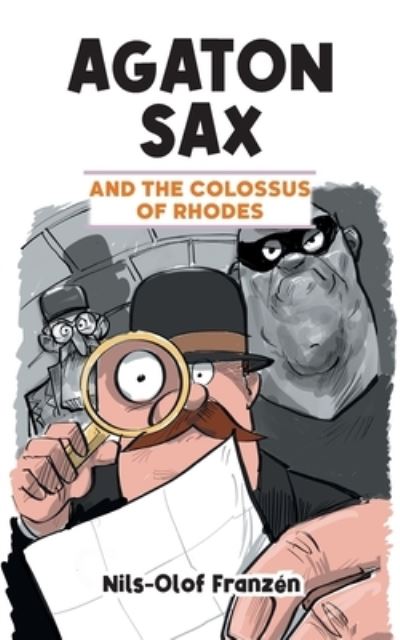 Agaton Sax and the Colossus of Rhodes - Nils-Olof Franzen - Kirjat - Oak Tree Books - 9781789827491 - maanantai 7. maaliskuuta 2022