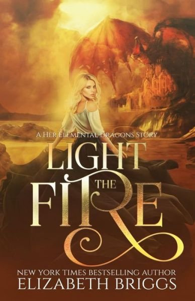 Cover for Elizabeth Briggs · Light The Fire (Taschenbuch) (2018)